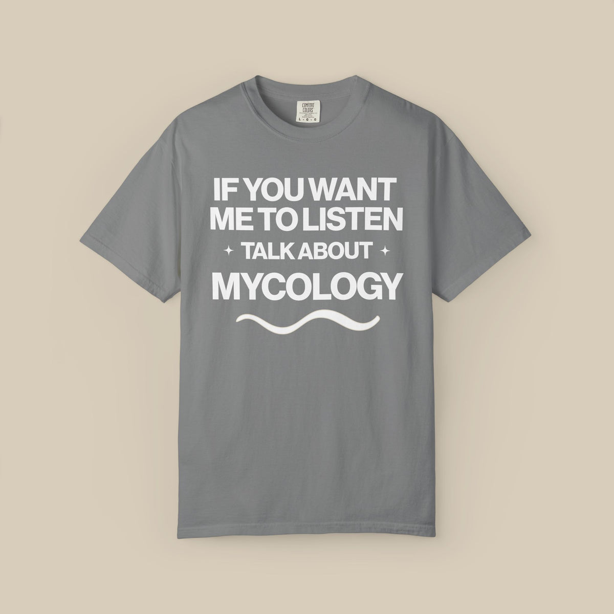 If You Want Me to Listen Talk About Mycology