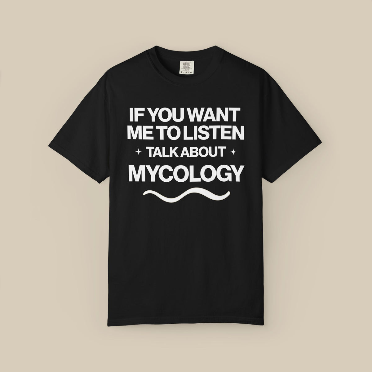 If You Want Me to Listen Talk About Mycology