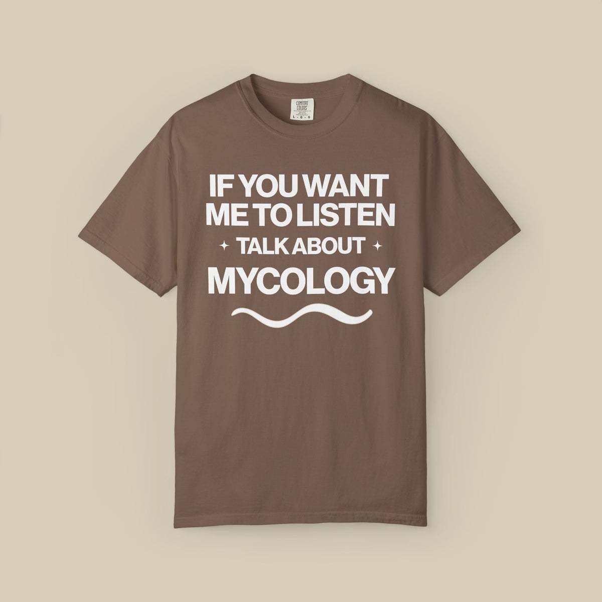 If You Want Me to Listen Talk About Mycology