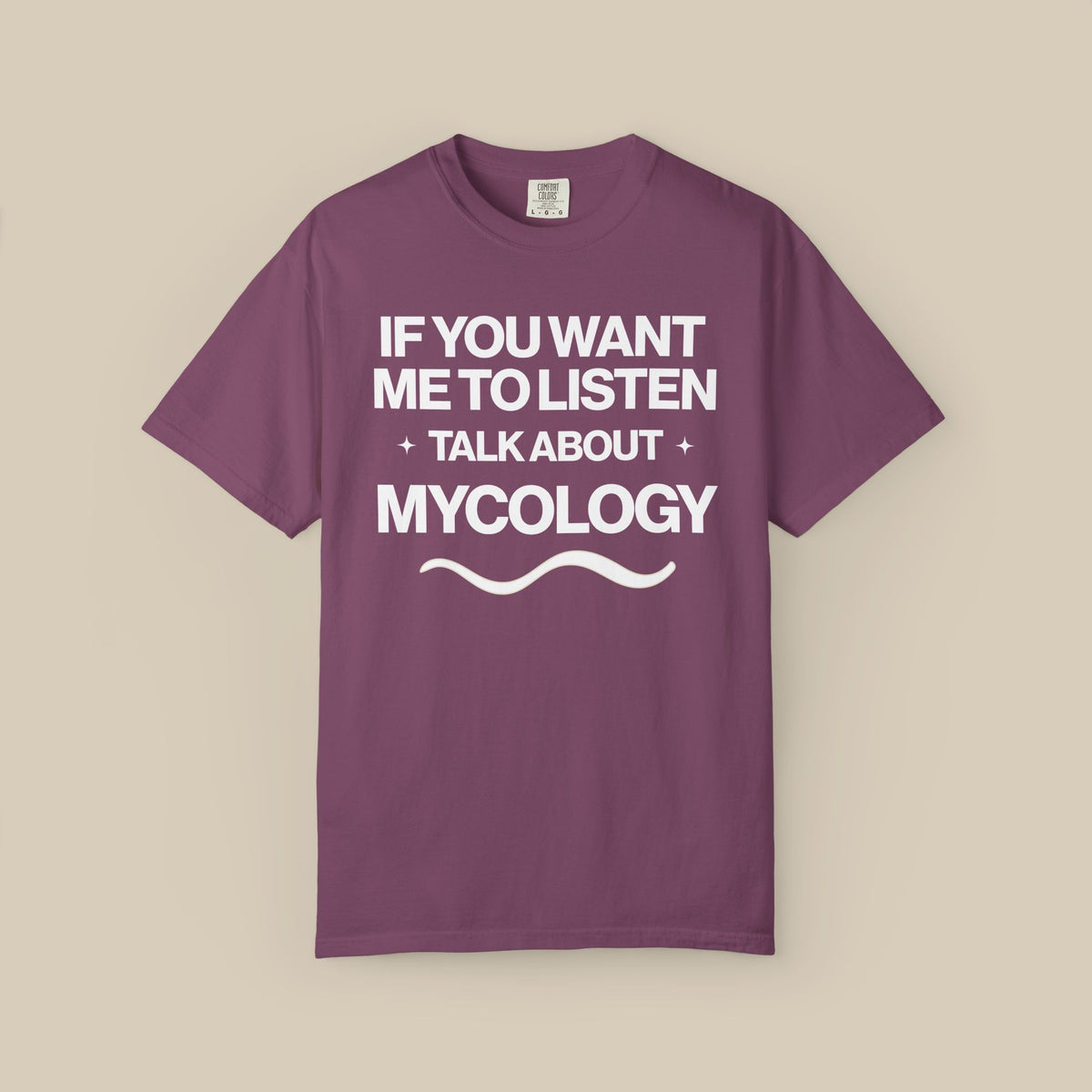 If You Want Me to Listen Talk About Mycology